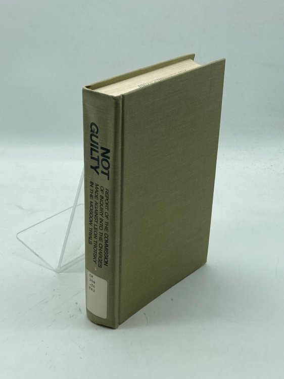 Not Guilty Report of the Commission of Inquiry Into the Charges Made Against Leon Trotsky in the Moscow Trails