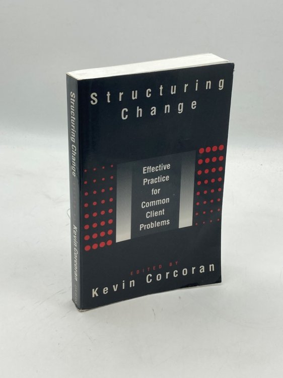 Structuring Change Effective Practice for Common Client Problems
