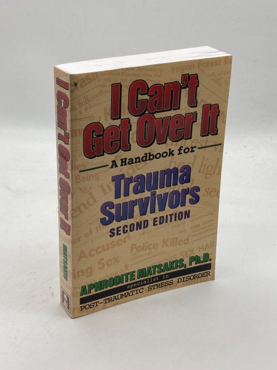 I Can't Get over It A Handbook for Trauma Survivors