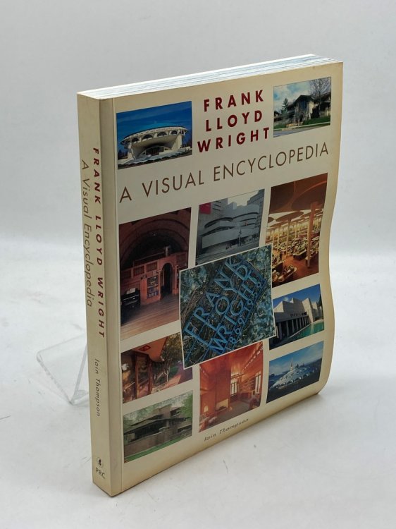 Frank Lloyd Wright A Visual Encyclopedia