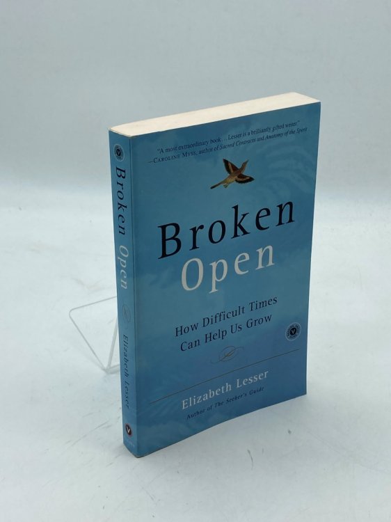 Broken Open How Difficult Times Can Help Us Grow