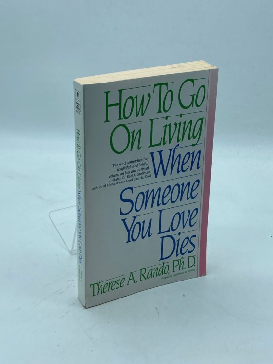 How to Go on Living when Someone You Love Dies