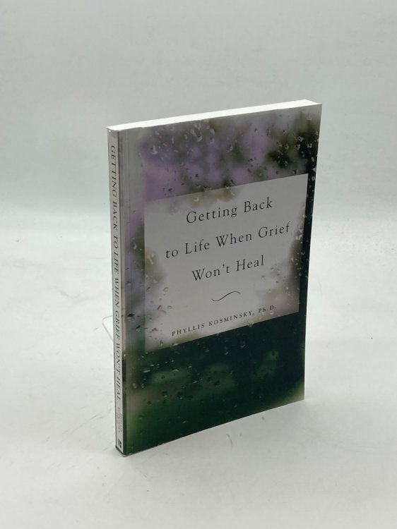 Getting Back to Life when Grief Won't Heal