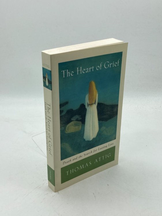 Image for The Heart of Grief Death and the Search for Lasting Love The Heart of Grief Death and the Search for Lasting Love