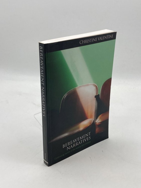 Image for Bereavement Narratives Continuing Bonds in the Twenty-First Century Bereavement Narratives Continuing Bonds in the Twenty-First Century