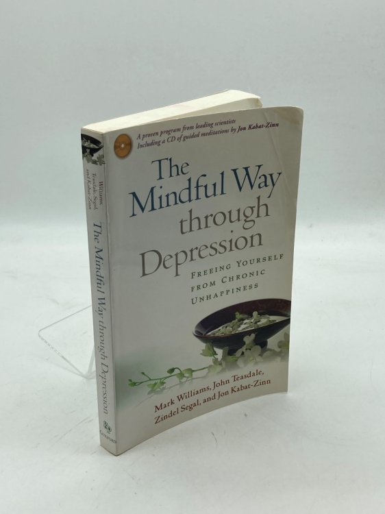 The Mindful Way through Depression Freeing Yourself from Chronic Unhappiness