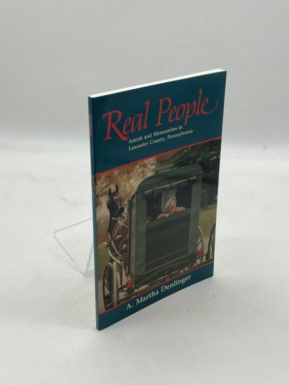 Real People Amish and Mennonites in Lancaster County, Pennsylvania