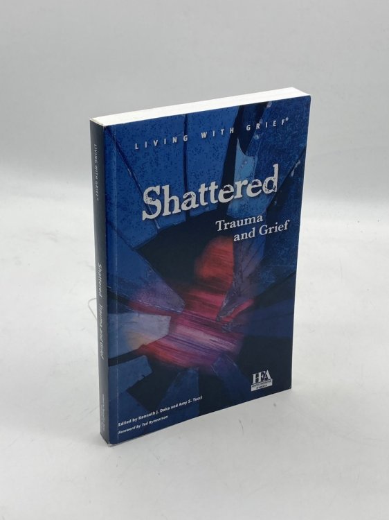 Shattered Trauma and Grief