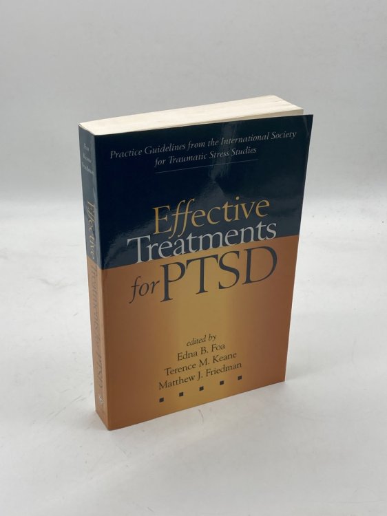 Effective Treatments for PTSD Practice Guidelines from the International Society for Traumatic Stress Studies