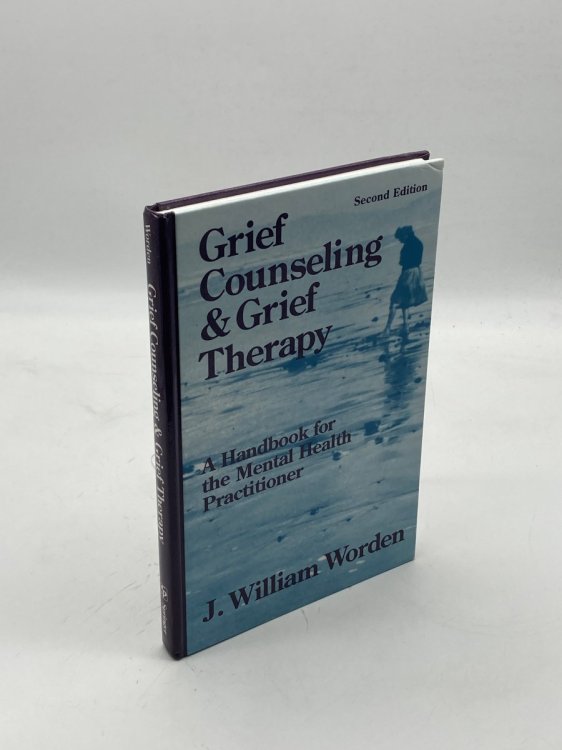 Grief Counseling and Grief Therapy A Handbook for the Mental Health Practitioner