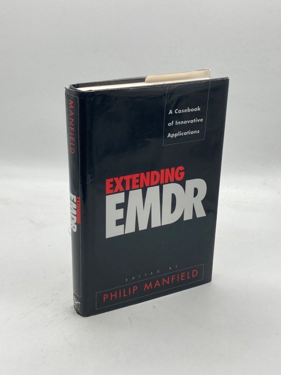 Extending EMDR A Casebook of Innovative Applications