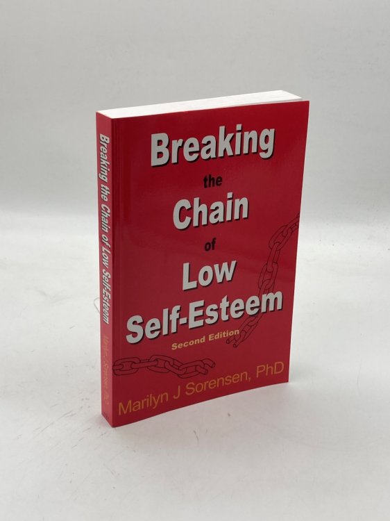 Breaking the Chain of Low Self-Esteem