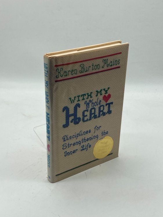 With My Whole Heart Disciplines for Strengthening the Inner Life