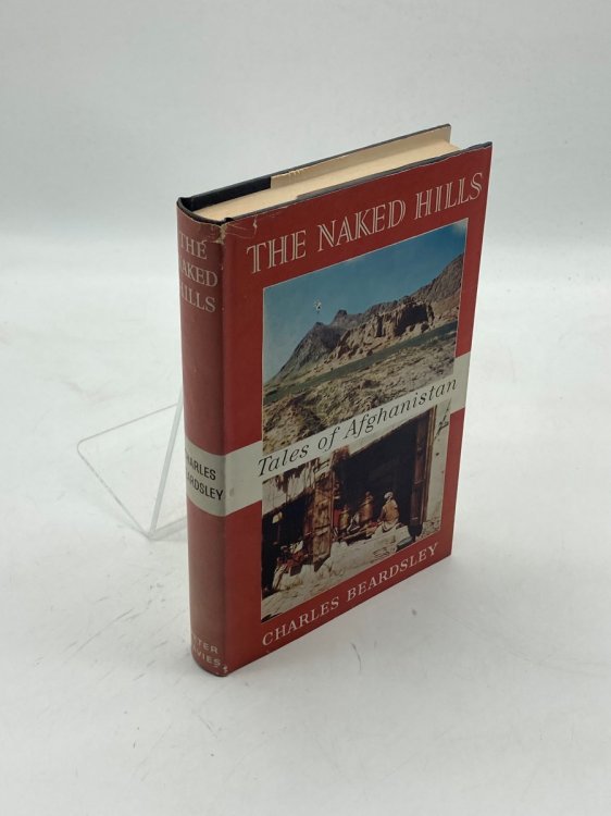 The Naked Hills Some Tales of Afghanistan