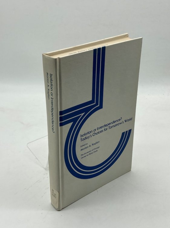 Isolation or Interdependence Today's Choice for Tomorrow's World