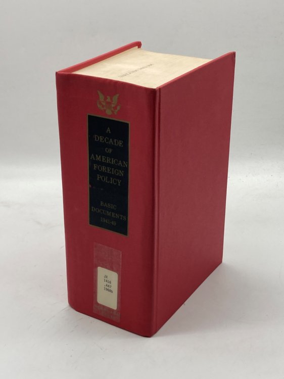 A Decade of American Foreign Policy Basic Documents 1941 - 1949