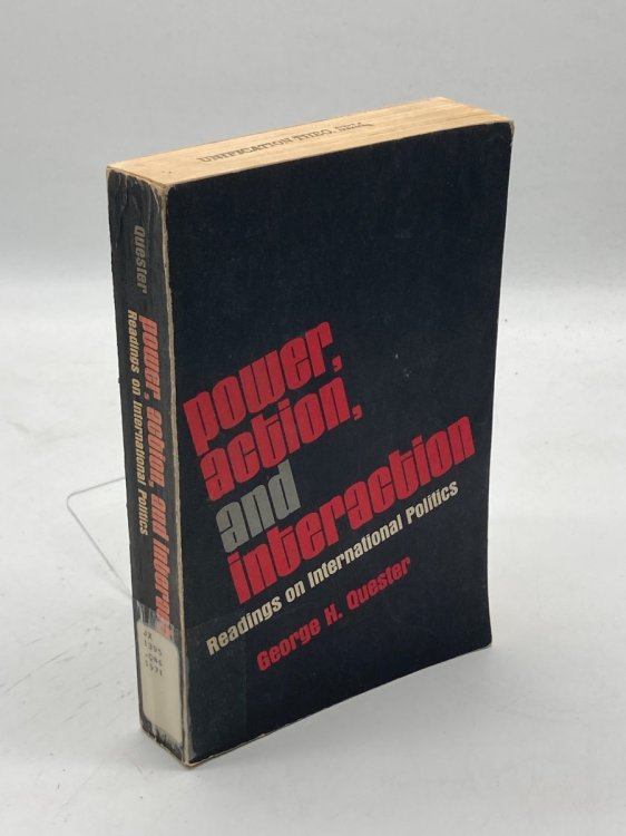 Power, Action, and Interaction Readings on International Politics
