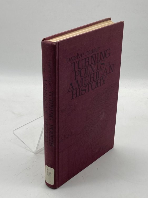 Twelve Major Turning Points in American History
