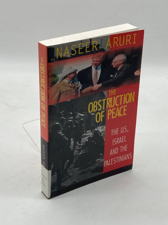 The Obstruction of Peace The United States, Israel, and the Palestinians