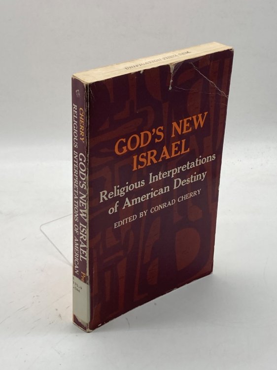 God's New Israel Religious Interpretations of American Destiny