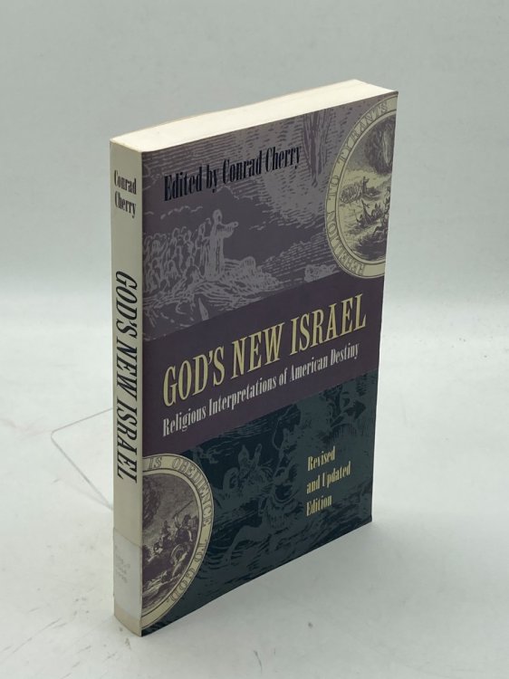 God's New Israel Religious Interpretations of American Destiny