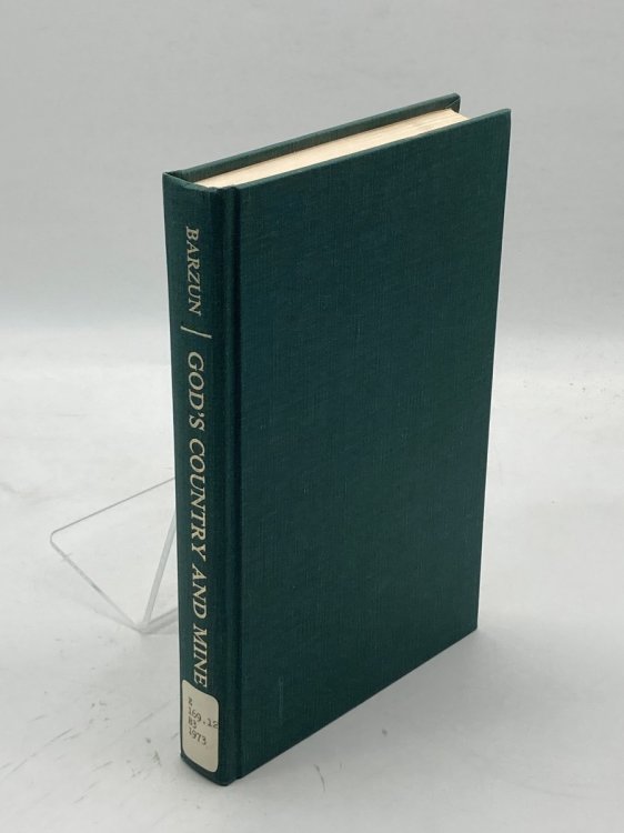 God's Country and Mine A Declaration of Love Spiced with a Few Harsh Words