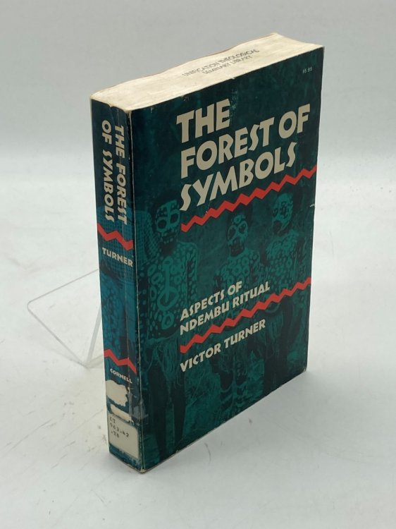 The Forest of Symbols Aspects of Ndembu Ritual