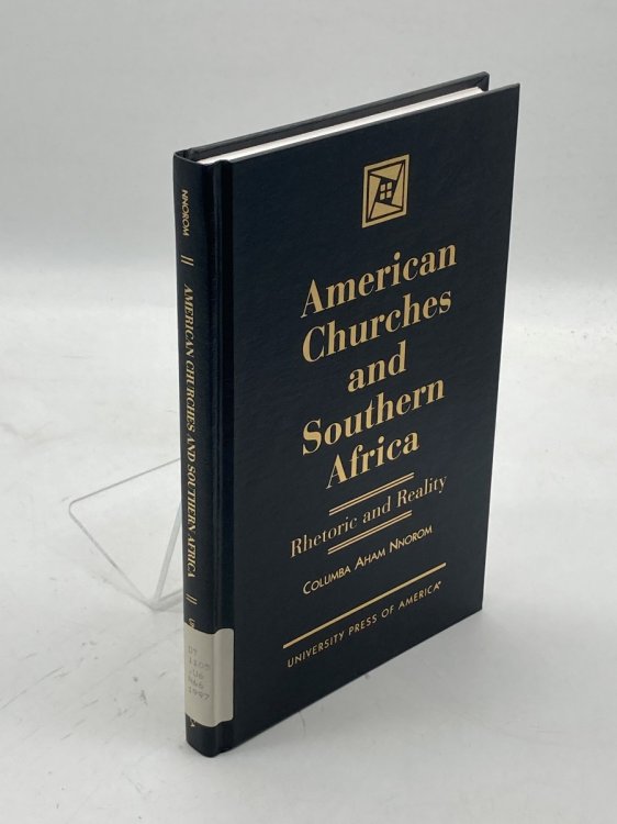 American Churches and Southern Africa Rhetoric and Reality