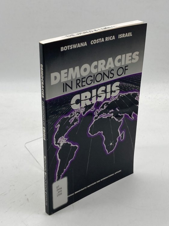 Democracies in Regions of Crisis Botswana - Costa Rica - Israel
