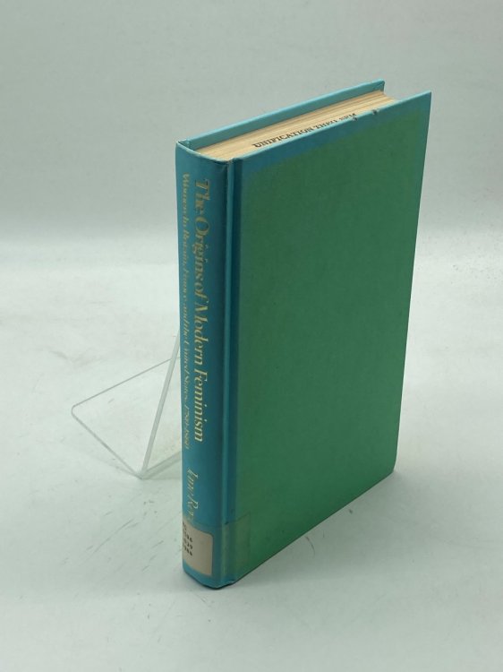 The Origins of Modern Feminism Women in Britain, France and the United States 1780 - 1860