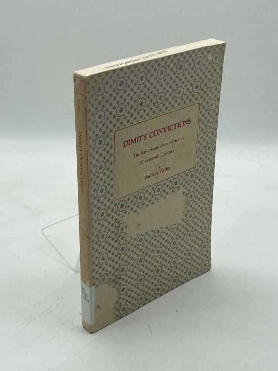 Dimity Convictions The American Woman in the Nineteenth Century