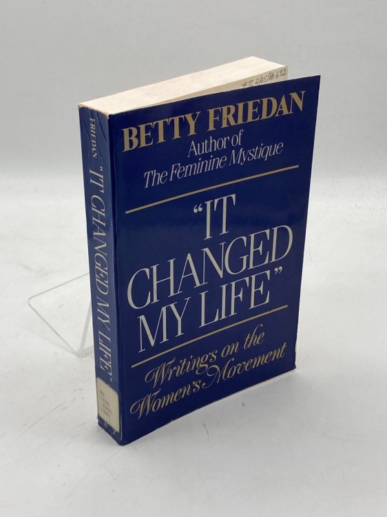 It Changed My Life Writings on the Women's Movement