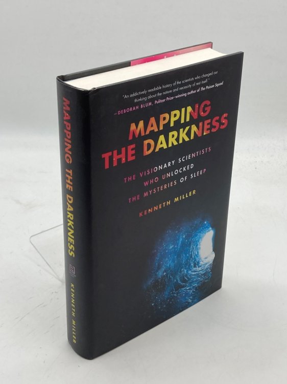 Mapping the Darkness The Visionary Scientists Who Unlocked the Mysteries of Sleep