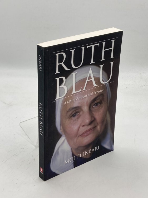 Ruth Blau A Life of Paradox and Purpose