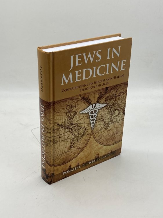 Jews in Medicine Contributions to Health and Healing through the Ages