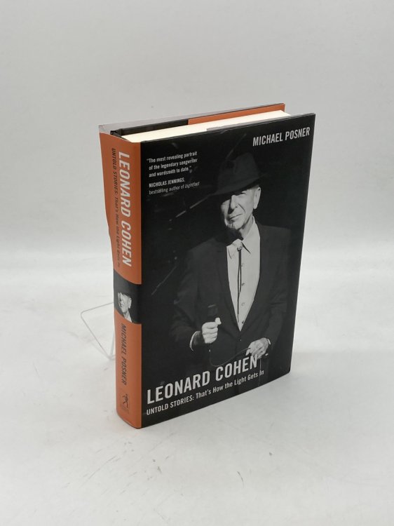 Leonard Cohen, Untold Stories That's How the Light Gets In, Volume 3 (Leonard Cohen, Untold Stories Series)