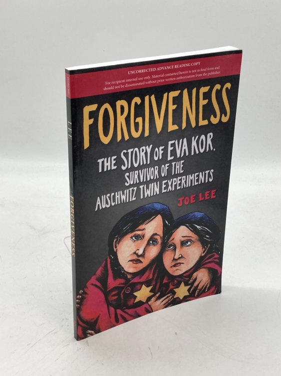 Forgiveness The Story of Eva Kor, Survivor of the Auschwitz Twin Experiments
