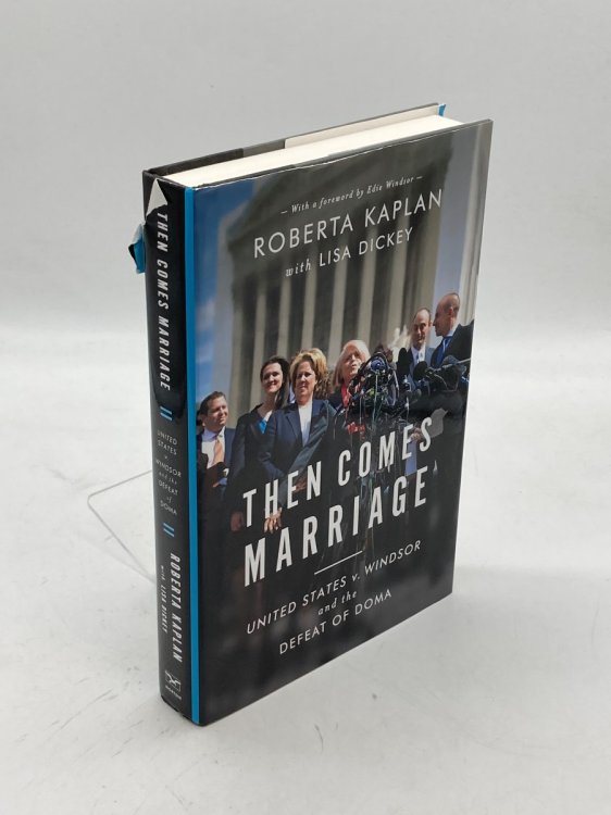 Then Comes Marriage United Staes V. Windsor and the Defeat of DOMA
