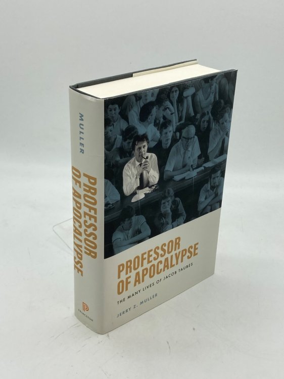 Image for Professor of Apocalypse The Many Lives of Jacob Taubes Professor of Apocalypse The Many Lives of Jacob Taubes