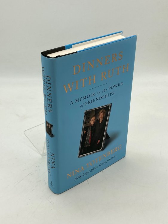 Dinners with Ruth A Memoir on the Power of Friendships