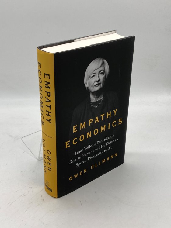 Empathy Economics Janet YellenS Remarkable Rise to Power and Her Drive to Spread Prosperity to All