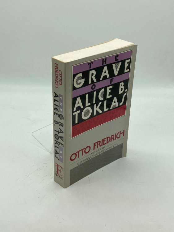 The Grave of Alice B. Toklas And Other Reports from the Past