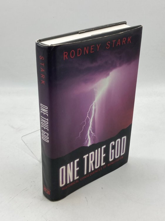 One True God Historical Consequences of Monotheism.
