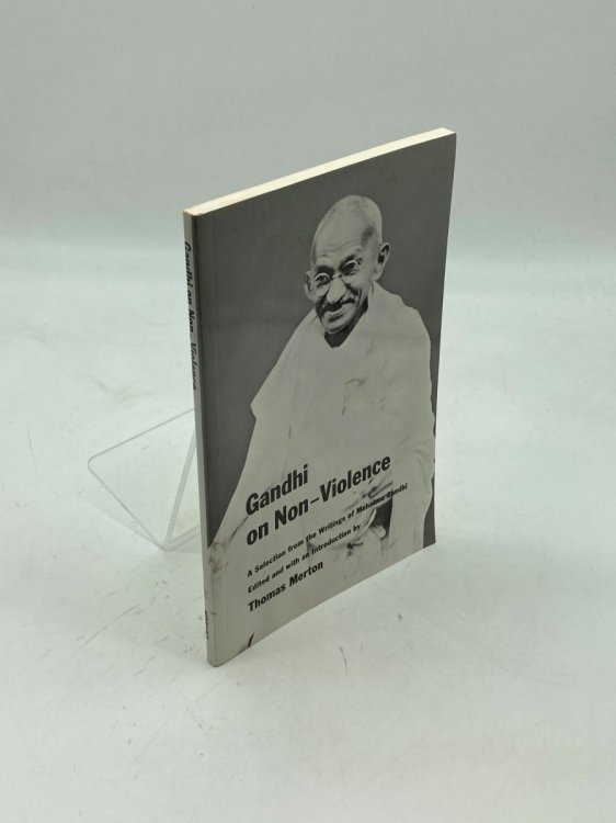Gandhi on Non-Violence A Selection from the Writings of Mahatma Gandi