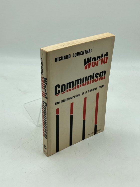 World Communism The Disintegration of a Secular Faith