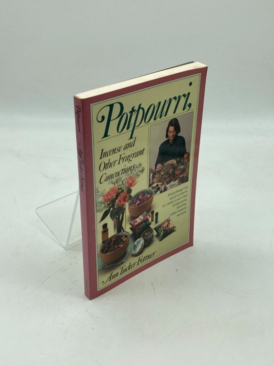 Potpourri, Incense, and Other Fragrant Concoctions