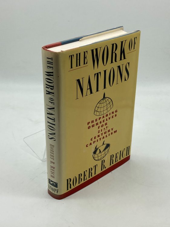 The Work of Nations Preparing Ourselves for 21st-Century Capitalism