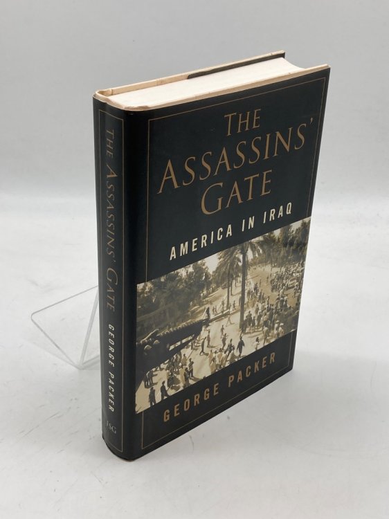 The Assassins' Gate America in Iraq