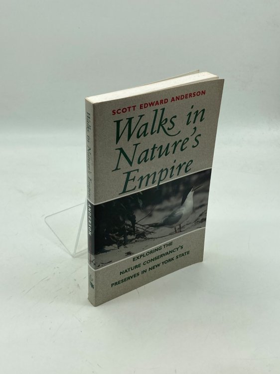 Walks in Nature's Empire Exploring the Nature Conservancy's Preserves in New York State