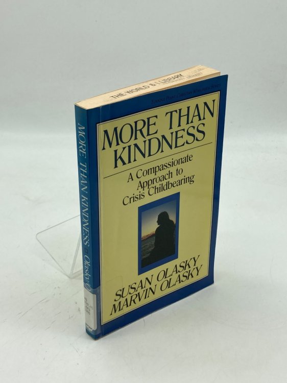 More Than Kindness A Compassionate Approach to Crisis Childbearing